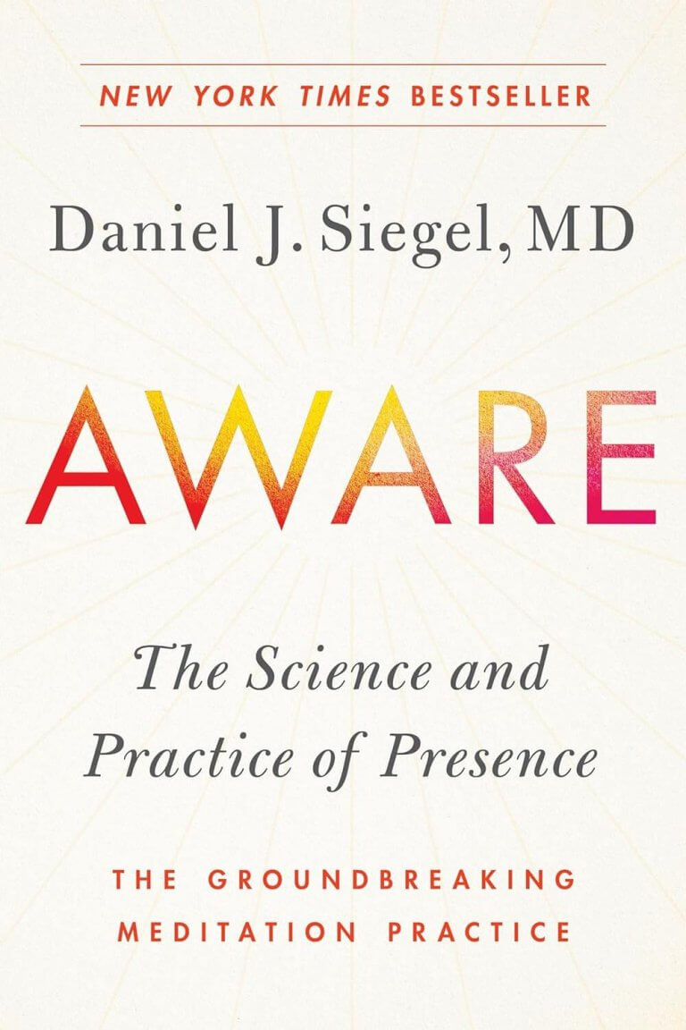Aware: The Science and Practice of Presence
